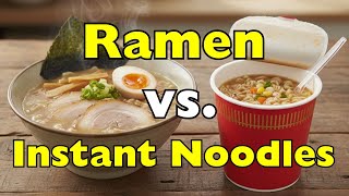 Ramen Vs Instant Noodles What S The Real Difference
