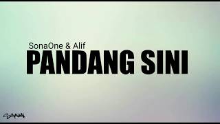 Pandang Sini - SonaOne \u0026 Alif (lirik)