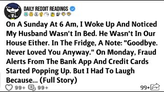 On A Sunday At 6 Am, I Woke Up And Noticed My Husband Wasn't In Bed. He Wasn't In Our House Either.