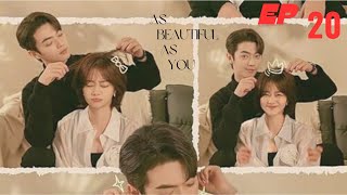 [ENG-SUB] AS BEAUTIFUL AS YOU EP 20/ROMENCE/Tan Songyun/Xu Kai