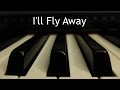 I'll Fly Away - piano instrumental hymn with lyrics