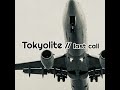 Last Call - Tokyolite (Official Audio)