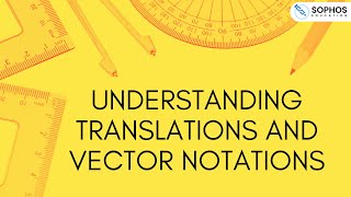 Understanding Translations and Vector Notation