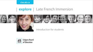 Late French Immersion - Introduction for Students - Calgary Board of Education