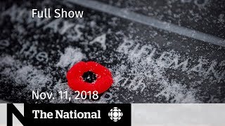 The National for November 11, 2018 — Remembrance Day, California Fires, Silver Cross Mother