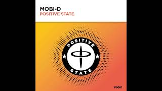 Mobi D - Positive State (Original Mix)