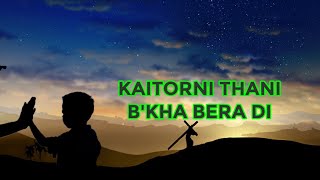 KAITORNI Thani B'kha bera di | @poitoapologetics777