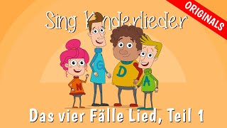 Das vier Fälle Lied - Teil 1 - Kinderlieder zum Mitsingen | Lernlieder | Sing Kinderlieder