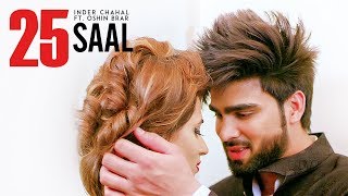 "25 Saal" (Full Song) | Inder Chahal Ft Oshin Brar | Latest Punjabi Songs 2017 | T-Series