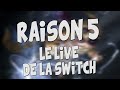 5 raisons de detester la switch