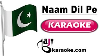 Naam Dil Pe | Video Karaoke Lyrics | Somia Khan, Pakistani National Song, Bajikaraoke