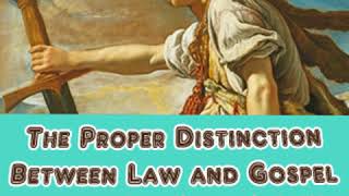 The Proper Distinction Between Law and Gospel by C. F. W. WALTHER Part 1/3 | Full Audio Book