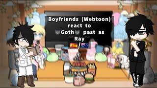 Boyfriends(Webtoon) reacciona a/react to Goth past/pasado de Goth as Ray × original × hølů_chån