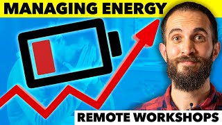 How To Manage Energy In A Remote Workshop (Facilitation Techniques)
