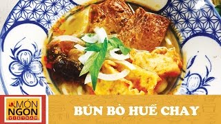 Cách nấu Bún Bò Huế Chay Ngon l Võ Quốc l Món Ngon Việt Nam