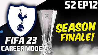 THE END OF SEASON TWO!! - FIFA 23 TOTTENHAM HOTSPUR CAREER MODE S2 EP12
