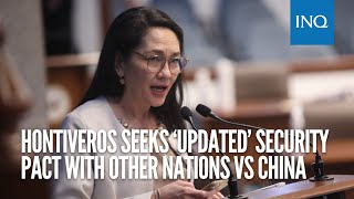 Hontiveros seeks ‘updated’ security pact with other nations vs China