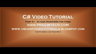 Part 51 C# Tutorial Access Modifiers for types