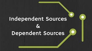 Independent and Dependent (Controlled) Sources