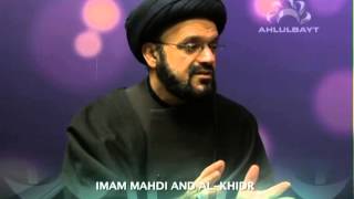 The Awaited - Imam Mahdi and Al Khidr (part 1)