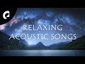 Relaxing Acoustic Songs for Sleep and Relax (2 Hours)