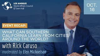 A Conversation with Rick Caruso: What Can Southern California Learn from Cities Around the World?