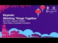 Keynote: Stitching Things Together - Dan Kohn, Executive Director, Cloud Native Computing Foundation