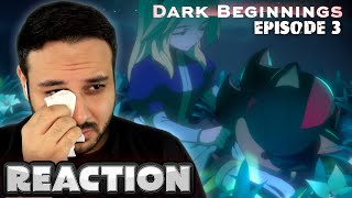 I CRIED FOR SHADOW - DARK BEGINNINGS EPISODE 3 REACTION