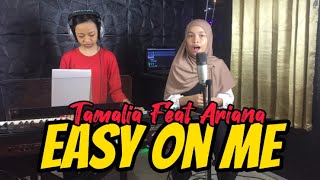 Ariana Feat Tamalia - Easy On Me (Cover)