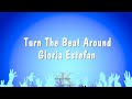 Turn The Beat Around - Gloria Estefan (Karaoke Version)