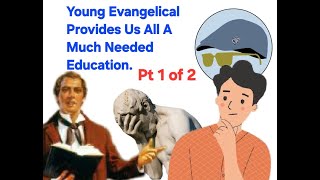 Young Evangelical Provides a Much Needed Education - Part 1 of 2