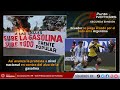 🔴 #EnVivo | Así avanza la protesta a nivel nacional en contra del alza de la gasolina