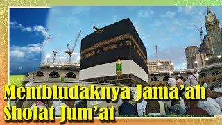 MasyaAlloh, Membludaknya Jama'ah Sholat Jum'at di Masjidil Harom, Mekah - Saudi Arabia