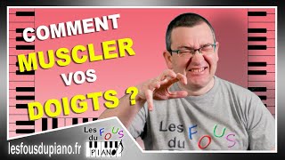 Comment muscler vos doigts au piano ?