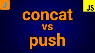 JavaScript concat vs push
