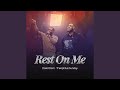 Rest on Me