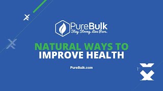 Ways to Improve Health with #PureBulk