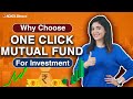 One Click is All it Takes | Harnesses the Power of Mutual Fund Investing Seamlessly | ICICI Direct