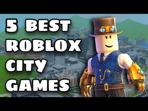 5 Best Roblox City Games - YouTube