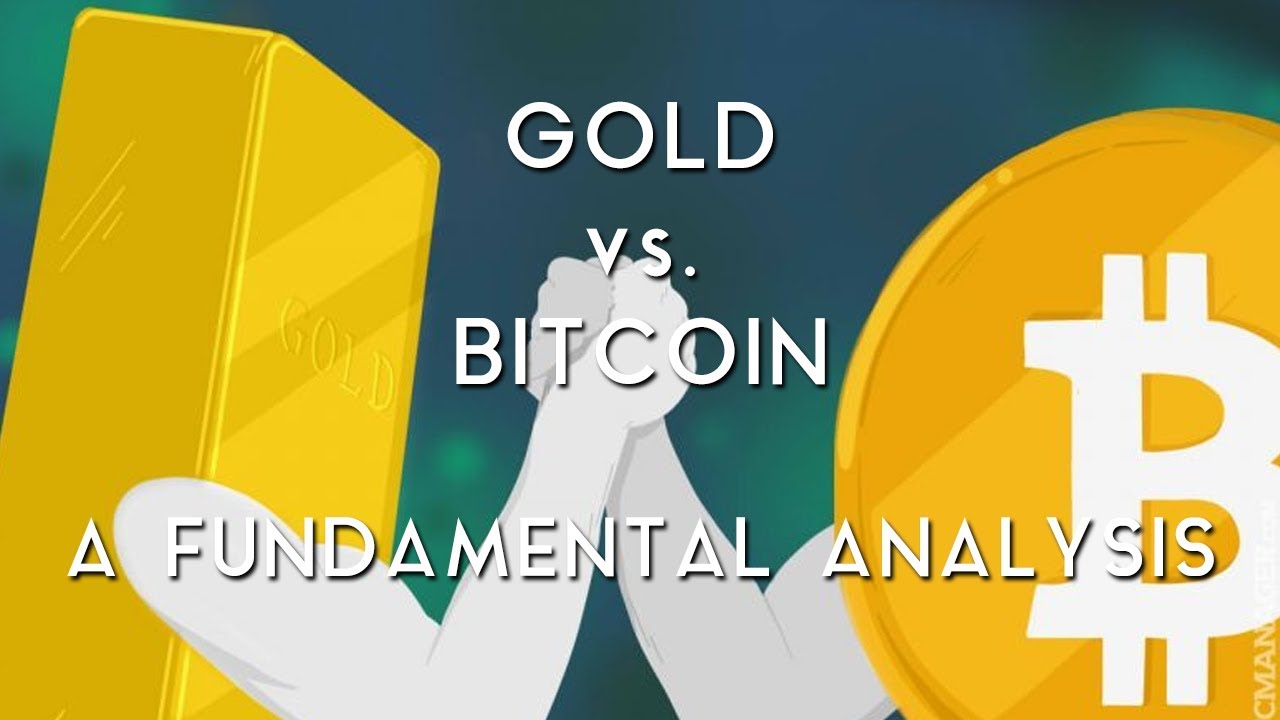 GOLD VS. BITCOIN | A Fundamental Analysis - YouTube