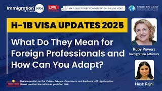 H-1B Visa Updates 2025: What Do They Mean for Foreign Professionals and How Can You Adapt?#h1b2025