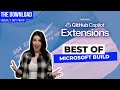 The Download: Microsoft Build Recap, GitHub Copilot Extensions and More!