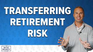 Transferring Retirement Risk: Is the New Solution Right for You?