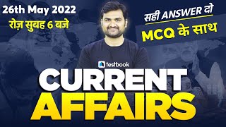 Current Affairs Today | 26TH MAY Current Affairs for SSC CHSL,CGL, RRB Group D, NTPC | Pankaj Sir