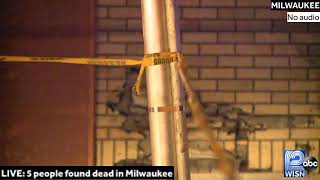 LIVE: Police on scene where 5 found dead near 21st & Wright in Milwaukee