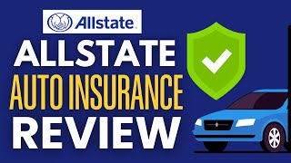 Allstate Auto Insurance Review (2025) : Things They Don't Tell You!