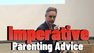 Imperative Parenting Advice: Jordan Peterson's Insights #jordanpeterson #parenting #parents