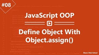 Learn JavaScript OOP in Arabic #08 - Defining Object With Object.assign