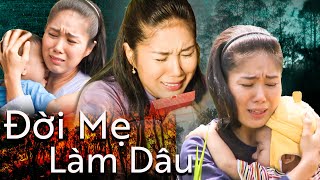 ĐỜI MẸ LÀM DÂU | 