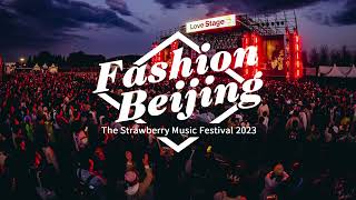 Fashion Beijing — The Strawberry Music Festival 2023